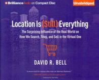 Location Is Still Everything (6-Volume Set) : The Surprising Influence of the Real World on How We Search, Shop, and Sell in the Virtual One （Unabridged）