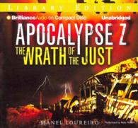 The Wrath of the Just (9-Volume Set) : Library Edition (Apocalypse Z) （Unabridged）