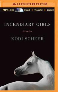 Incendiary Girls : Stories （MP3 UNA）
