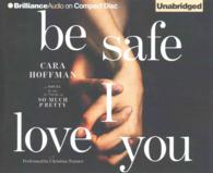 Be Safe I Love You (7-Volume Set) （Unabridged）