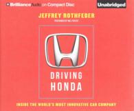 Driving Honda (9-Volume Set) : Inside the World's Most Innovative Car Company （Unabridged）