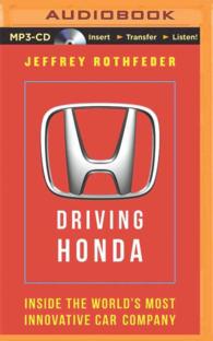 Driving Honda : Inside the World's Most Innovative Car Company （MP3 UNA）