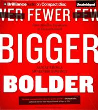 Fewer, Bigger, Bolder (6-Volume Set) : From Mindless Expansion to Focused Growth （Unabridged）