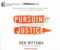 Pursuing Justice (8-Volume Set) : The Call to Live & Die for Bigger Things （Unabridged）