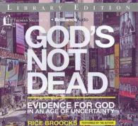 God's Not Dead (6-Volume Set) : Evidence for God in an Age of Uncertainty: Library Edition （Unabridged）