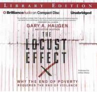 The Locust Effect (11-Volume Set) : Why the End of Poverty Requires the End of Violence: Library Edition （Unabridged）