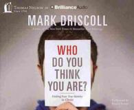 Who Do You Think You Are? (11-Volume Set) : Finding Your True Identity in Christ （Unabridged）