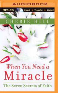 When You Need a Miracle : The Seven Secrets of Faith （MP3 UNA）