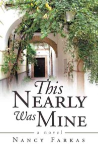 This Nearly Was Mine : A Novel
