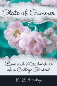 State of Summer : Love and Misadventure of a College Student