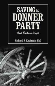 Saving the Donner Party : And Forlorn Hope