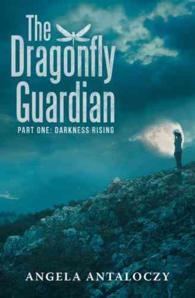 The Dragonfly Guardian : Darkness Rising