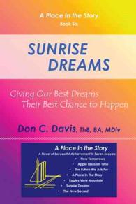 Sunrise Dreams : Giving Our Best Dreams Their Best Chance to Happen