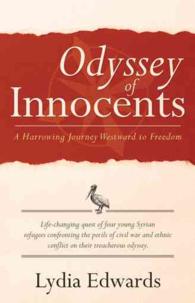 Odyssey of Innocents : A Harrowing Journey Westward to Freedom