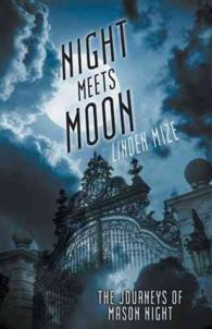 Journeys of Mason Night : Night Meets Moon -- Hardback