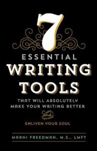 7 Essential Writing Tools : That Will Absolutely Make Your Writing Better (And Enliven Your Soul)
