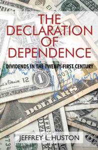 The Declaration of Dependence : Dividends in the Twenty-first Century