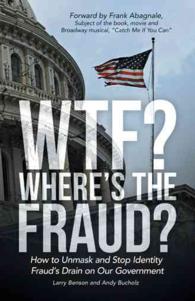 Wtf? Where's the Fraud? : How to Unmask and Stop Identity Fraud?s Drain on Our Government
