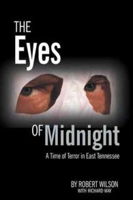 The Eyes of Midnight : A Time of Terror in East Tennessee