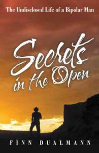 Secrets in the Open: The Undisclosed Life of a Bipolar Man