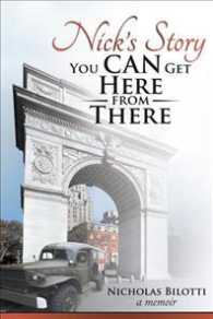 Nick's Story : You Can Get Here from There -- Hardback