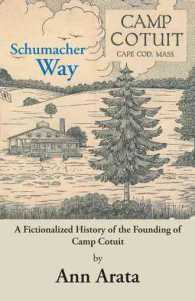 Schumacher Way : A Fictionalized History of the Founding of Camp Cotuit -- Hardback