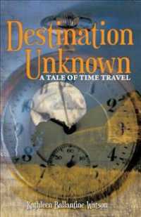 Destination Unknown : A Tale of Time Travel
