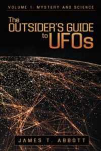 The Outsiders Guide to UFOs : Mystery and Science 〈1〉