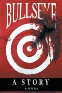 Bullseye : A Story -- Paperback / softback