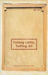 Telling Little, Telling All -- Paperback / softback