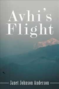 Avhi's Flight -- Hardback