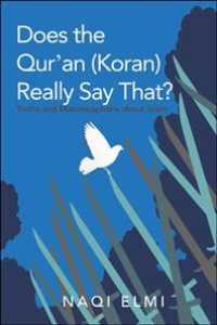 Does the Qur'an Koran Really Say That? : Truths and Misconceptions about Islam