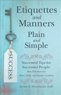 Etiquettes and Manners Plain and Simple : Successful Tips for Successful People: Best Practices for Boys, Girls, and Future Leaders