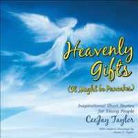 Heavenly Gifts : It Might Be Pancakes. Inspirational Short Stories for Young People