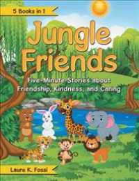 Jungle Friends : Five-minute Stories about Friendship, Kindness, and Caring