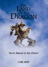 The Land of the Dragon : Snuff Arrives in the Orient