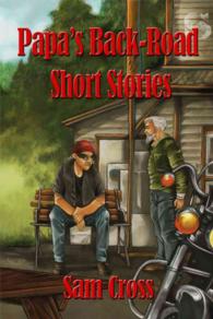Papa's Back-Road Short Stories