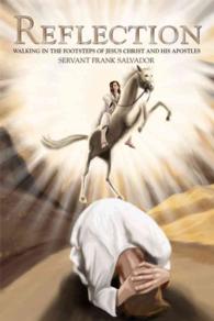 Reflection : Walking in the Footsteps of Jesus Christ and His Apostles