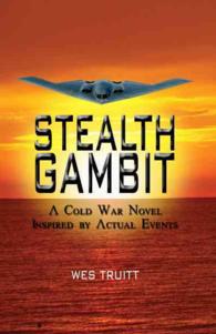 Stealth Gambit : A Cold War Novel Inspired by Actual Events