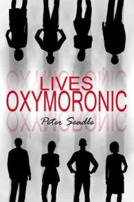Lives Oxymoronic