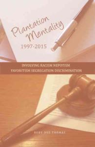 Plantation Mentality 1997-2015 : Involving Racism Nepotism Favoritism Segregation Discrimination