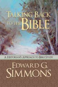 Talking Back to the Bible : A Historian's Approach to Bible Study