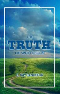 The Truth of Who God Is