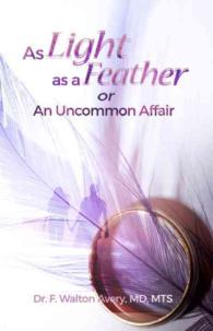 As Light as a Feather or an Uncommon Affair