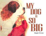 My Dog Is So Big