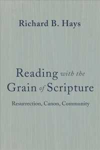 Reading with the Grain of Scripture : Resurrection, Canon, Community