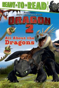 All about the Dragons (Ready-to-read. Level 2)