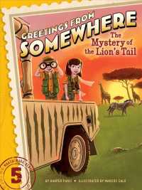 The Mystery of the Lion's Tail (Greetings from Somewhere)