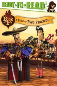 A Tale of Two Friends (Ready-to-read. Level 2)