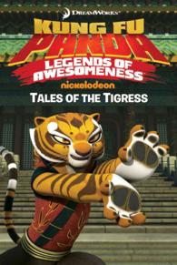 Tales of the Tigress (Kung Fu Panda: Legends of Awesomeness)